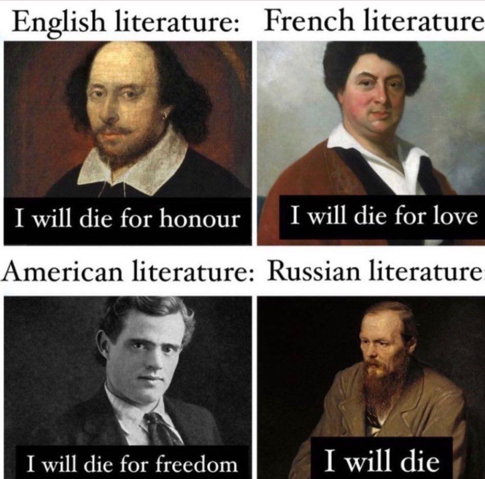 English literature: French literature
I will die for honour
I will die for love
American literature: Russian literature
I will die for freedom
I will die