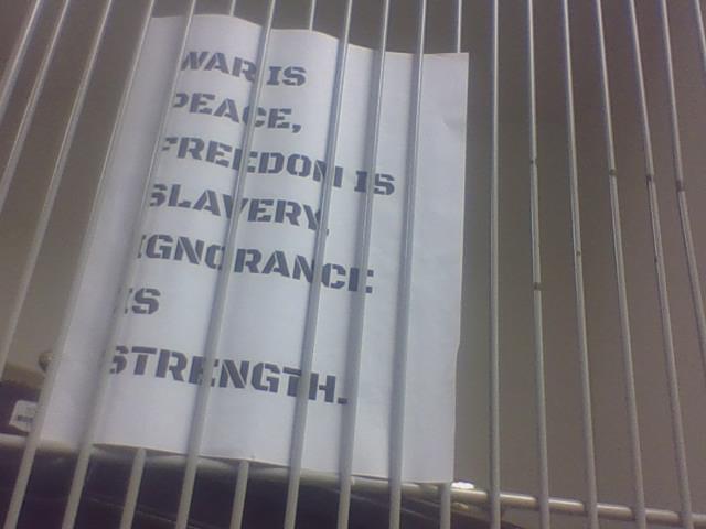 S
WAR IS
PEACE,
FREEDOM 15
SLAVERY
GNORANCE:
STRENGTH.