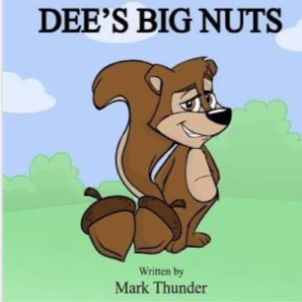 DEE'S BIG NUTS
Written by
Mark Thunder