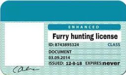 Can
ENHANCED
Furry hunting license
ID: 8743895324
CLASS
DOCUMENT
03.09.2014
ISSUED: 12-8-18 EXPIRES:never
1040PLU