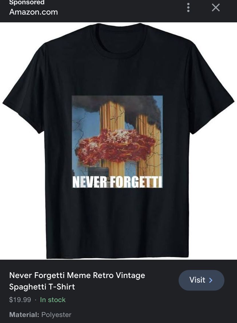 Sponsored
Amazon.com
NEVER FORGETTI
Never Forgetti Meme Retro Vintage
Spaghetti T-Shirt
$19.99 In stock
Material: Polyester
:×
Visit >