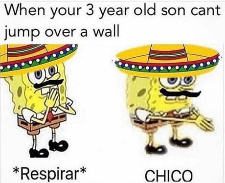 When your 3 year old son cant
jump over a wall
09
*Respirar*
CHICO