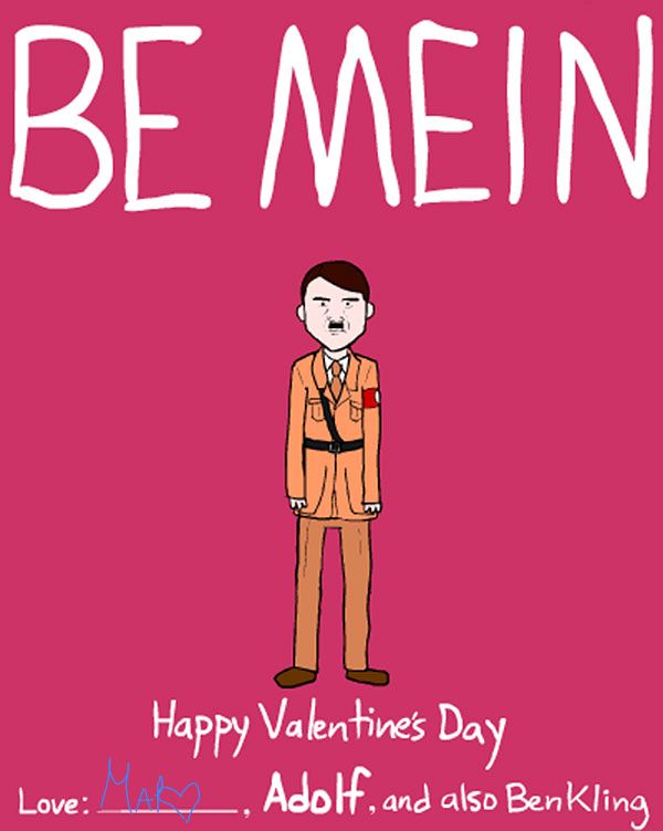 BE MEIN
Happy Valentine's Day
Love: Maky, Adolf, and also Benkling