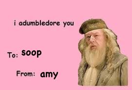 i adumbledore you
To: Soop
From: amy