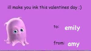 ill make you ink this valentines day :)
to: emily
from: amy